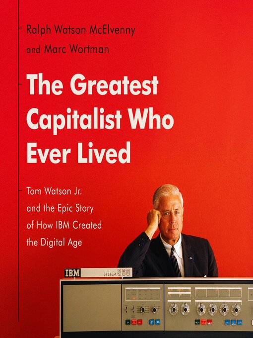 Title details for The Greatest Capitalist Who Ever Lived by Ralph Watson McElvenny - Wait list